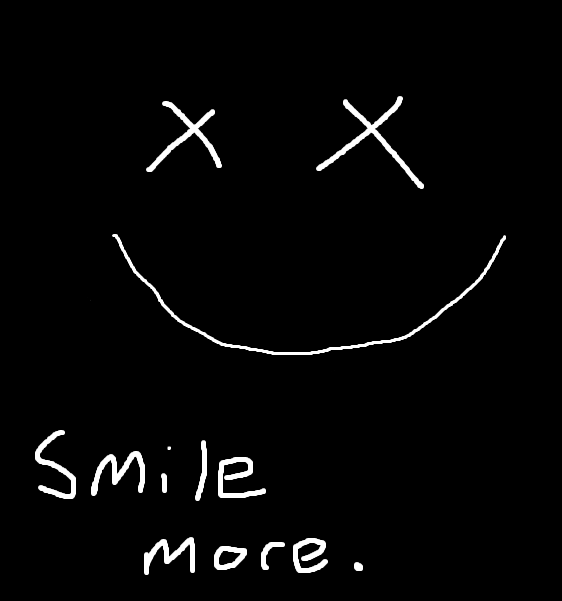 smile more.